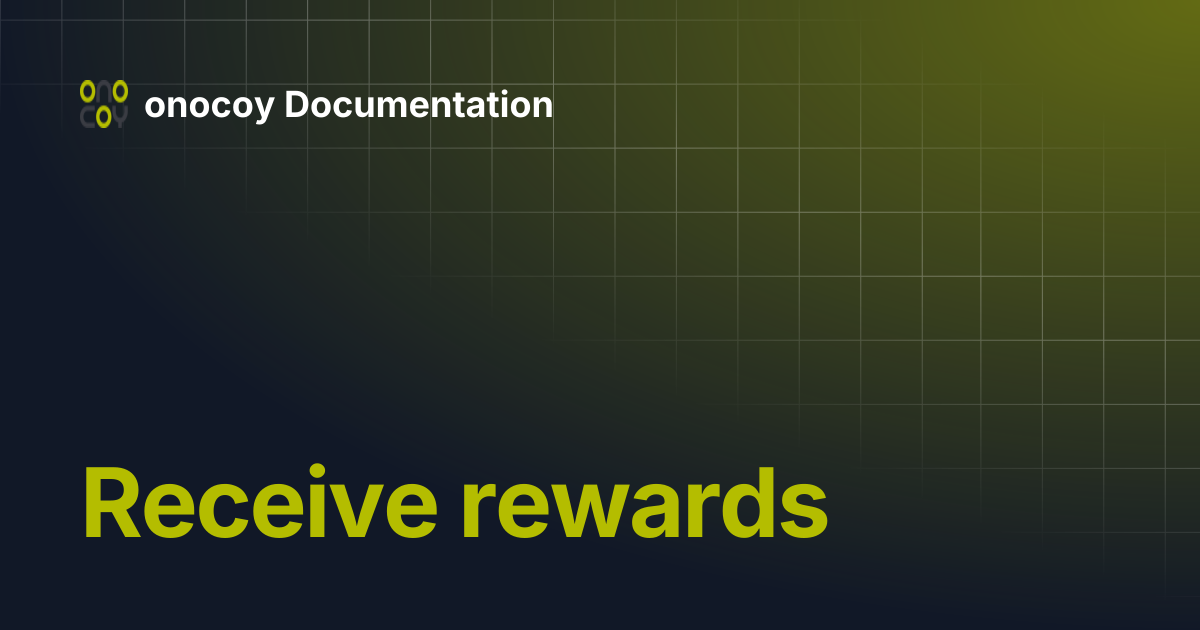 Receive rewards | onocoy Documentation